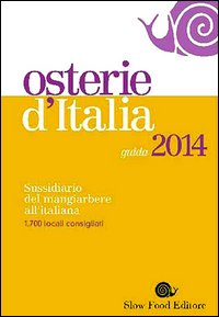 Osterie_D`italia_2014_Sussidiario_Del_Mangiarbere_All`italiana_-Bolasco_Marco_Signoroni_Eugenio